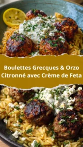 Boulettes Grecques & Orzo Citronné